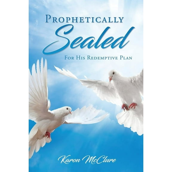 Prophetically Sealed, (Paperback)