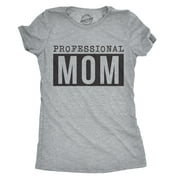 Womens Professional Mom Tshirt Funny Sarcastic Full Time Job Mothers Day Tee For Ladies (Heather Grey) - 3XL