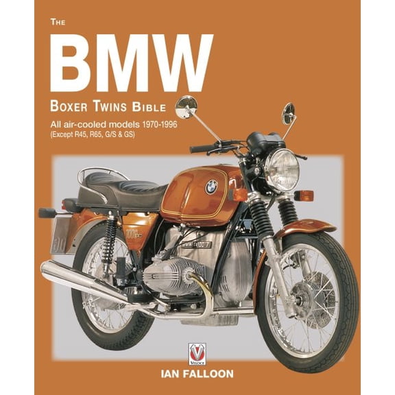 Pre-Owned Bible: The BMW Boxer Twins Bible : All Air-Cooled Models 1970-1996 (Except R45, R65, G/S & GS) (Paperback)