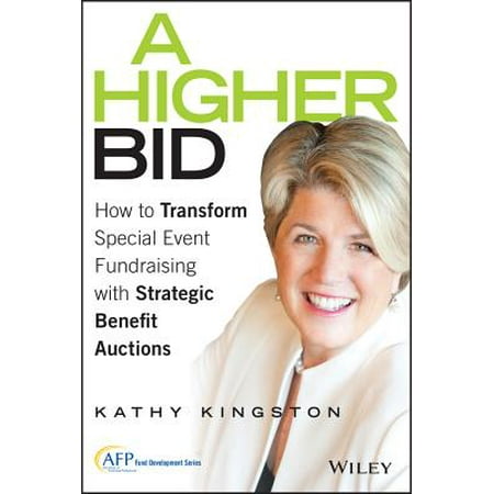 A Higher Bid : How to Transform Special Event Fundraising with Strategic