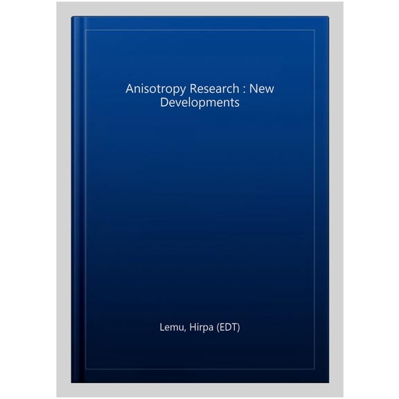 Pre-Owned Anisotropy Research : New Developments