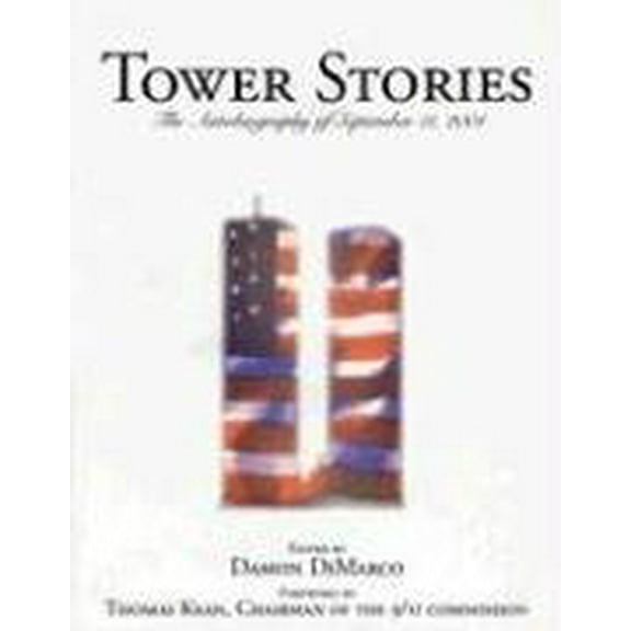 Pre-Owned Tower Stories: The Autobiography of September 11th (Hardcover) 0974868450 9780974868455