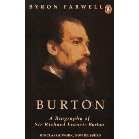 Pre-Owned Burton: A Biography of Sir Richard Francis Burton (Paperback) by Byron Farwell