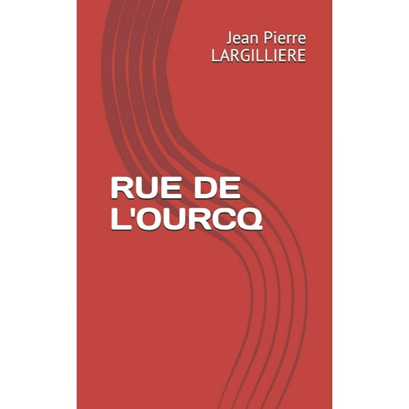 Rue de l'Ourcq (Paperback)
