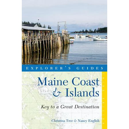 Explorer's Guide Maine Coast & Islands: Key to a Great Destination (Third) - (Best Destinations In Maine)