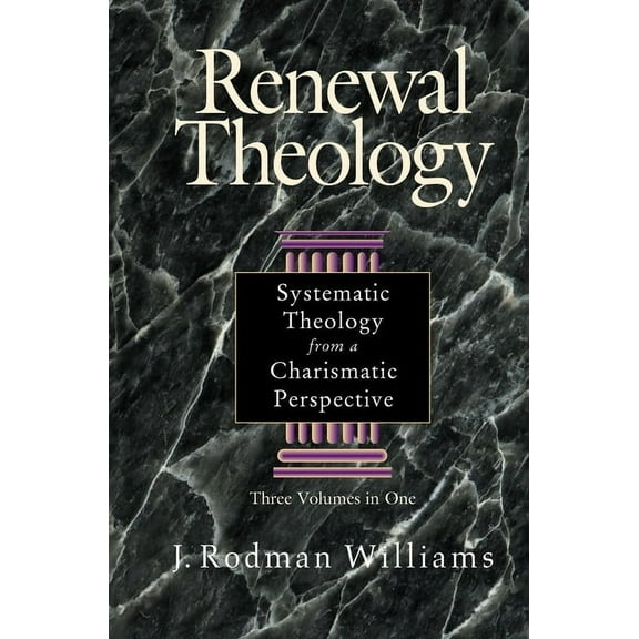Renewal Theology: Systematic Theology from a Charismatic Perspective, (Hardcover)