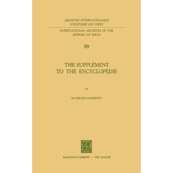 International Archives of the History of The Supplément to the Encyclopédie, Book 89, (Hardcover)