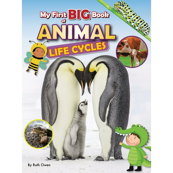 My First Big Book of . . . My First Big Book of Animal Life Cycles, (Paperback)