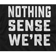 thumbnail image 3 of Tees Couple Matching Theme Shirts Makes When Apart / Nothing Makes Sense Tee Shirt for Boyfriend Girlfriend Husband Wife T-Shirts Gift for Valentine's Day New Year, 3 of 4