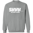 thumbnail image 2 of OXI Crewneck Sweatshirt - Shhh… No One Cares, Basic Casual Sweatshirts for Men's and Women Fleece Sweatshirt Long Sleeve - Sport Grey 2X-Large, 2 of 2