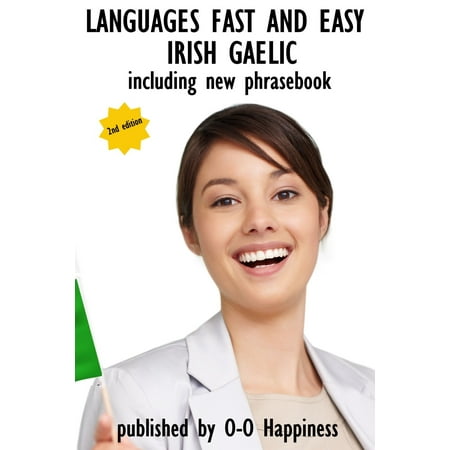 Languages Fast and Easy: Irish / Gaelic - eBook (Best Way To Learn Irish Gaelic)