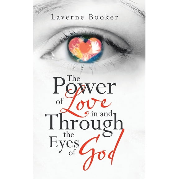 Power of Love in and Through the Eyes of God