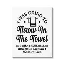 Stupell Industries Throw In The Towel Humorous Laundry Joke Text Phrase Graphic Art Gallery Wrapped Canvas Print Wall Art, Design by Lettered and Lined