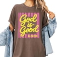thumbnail image 2 of God Is Good All The Time Comfort T-Shirt for Men and Women, Sizes S-3XL, 2 of 6
