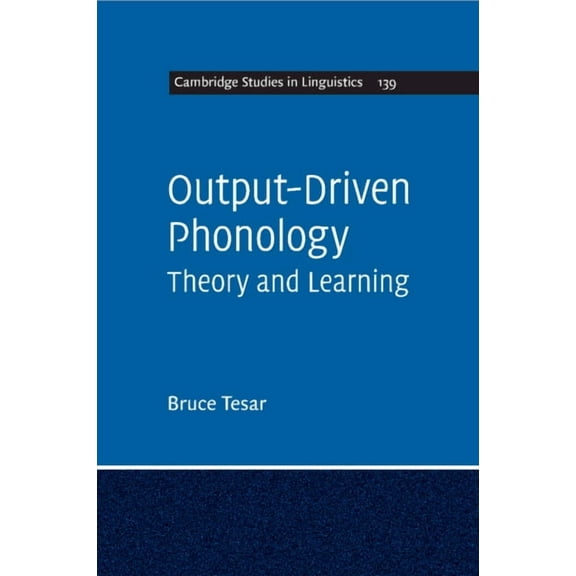 Cambridge Studies in Linguistics Output-Driven Phonology, Book 139, (Paperback)