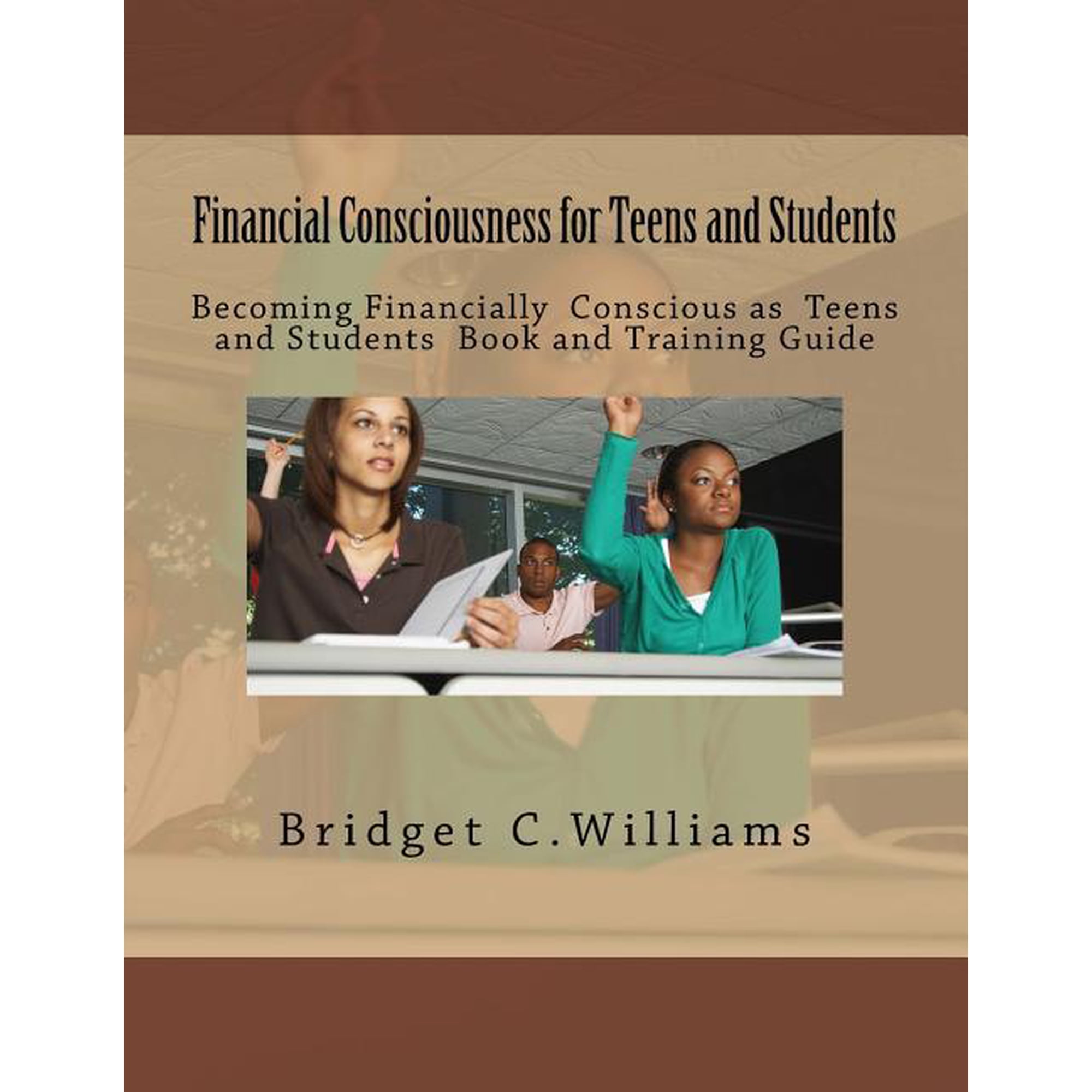 Adjusting Your Life Style B.Williams Financial Consciousness for Teens and students: Becoming Financially Concious for Teens and Students Book and Training G, Book 8, (Paperback)