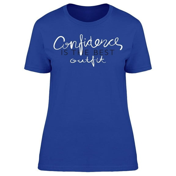 Confidence Is The Best Outfit T-Shirt Women -Image by Shutterstock, Female 3X-Large