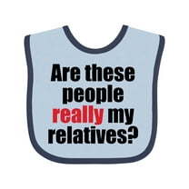 Inktastic Really My Relatives? Boys or Girls Baby Bib