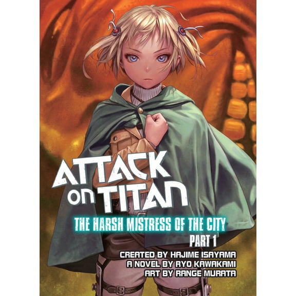 Pre-Owned Attack on Titan: The Harsh Mistress of the City, Part 1 (Paperback) 1941220622 9781941220627