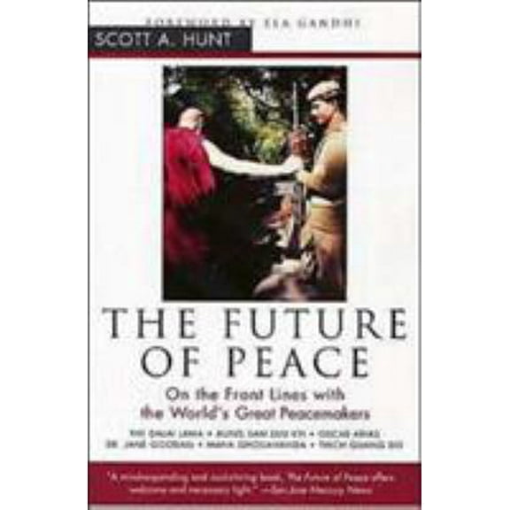 Pre-Owned The Future of Peace: On the Front Lines with the World's Great Peacemakers (Paperback) 0062517422 9780062517425