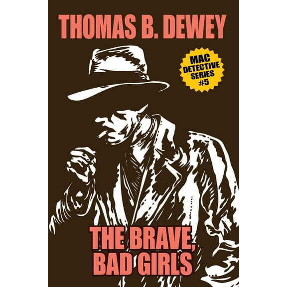Mac The Brave, Bad Girls: Mac #5, Book 5, (Paperback)