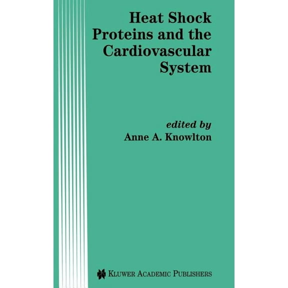 Developments in Cardiovascular Medicine Heat Shock Proteins and the Cardiovascular System, Book 192, (Hardcover)