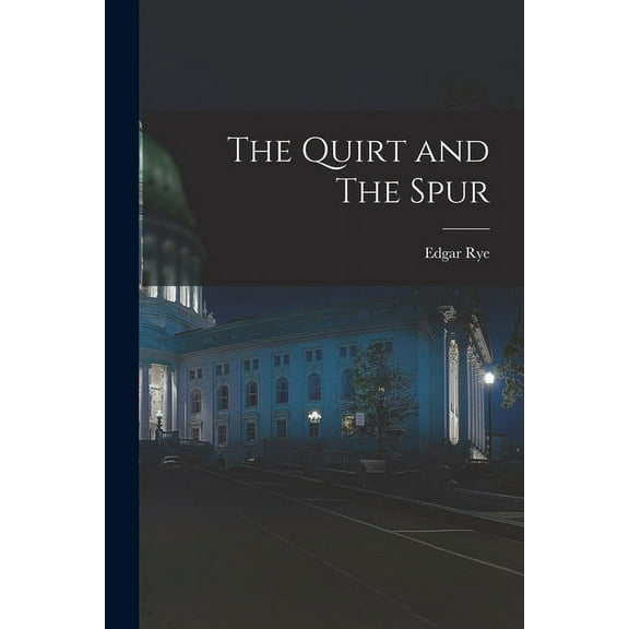 The Quirt and The Spur (Paperback)