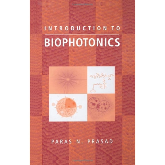 Pre-Owned Introduction to Biophotonics (Hardcover) 0471287709 9780471287704