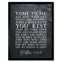 Matthew 11:28-30 Come to Me All You Who Are Weary I will Give You Rest Christian Bible Verse Quote Scripture Typography Art Print Framed Poster Wall Decor 12x16 inch