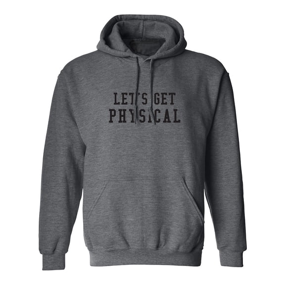 Let's Get Physical Adult Hooded Sweatshirt