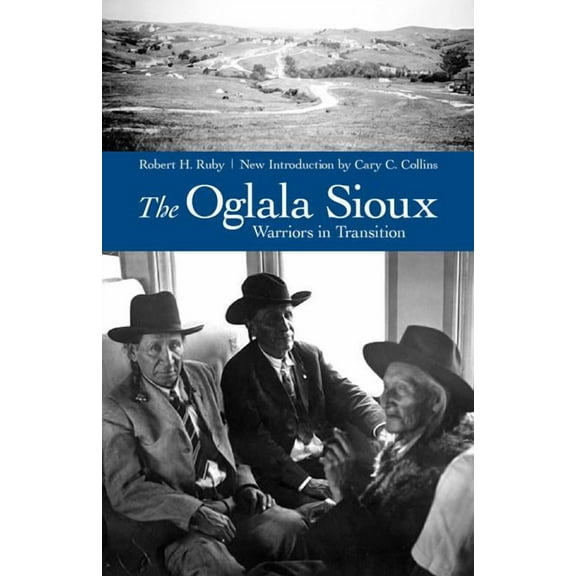 The Oglala Sioux: Warriors in Transition, (Paperback)