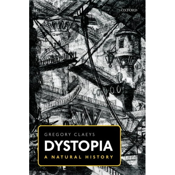 Dystopia: A Natural History, (Paperback)
