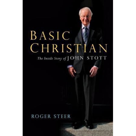 Pre-Owned Basic Christian: The Inside Story of John Stott (Paperback) 0830838465 9780830838462