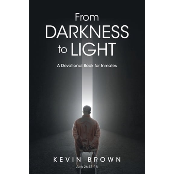 Pre-Owned From Darkness to Light: A Devotional Book for Inmates (Paperback)