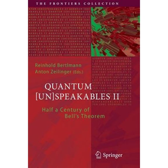 Pre-Owned Frontiers Collection Quantum [Un]speakables II: Half a Century of Bell's Theorem, (Paperback)