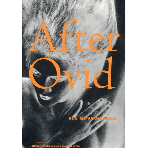 After Ovid: New Metamorphoses, (Paperback)
