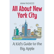 Educational Books for Kids All About New York City: A Kid's Guide to the Big Apple, Book 3, (Paperback)