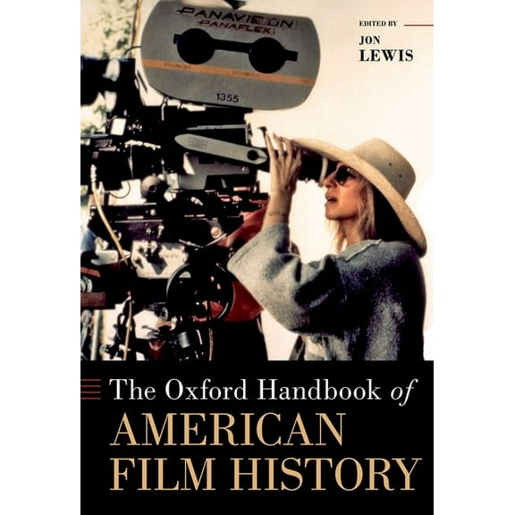 Oxford Handbooks The Oxford Handbook of American Film History, (Hardcover)
