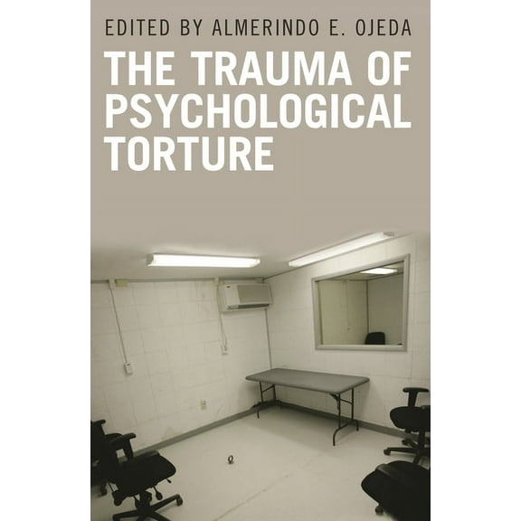 The Trauma of Psychological Torture, (Hardcover)