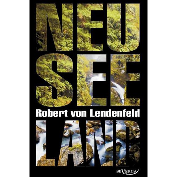 Neuseeland - Geschichte und Kultur um 1900: Nachdruck der Originalausgabe von 1902 (Paperback)