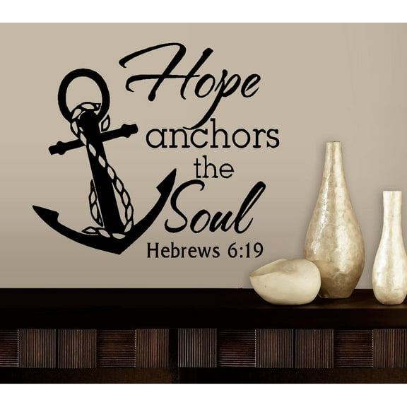 Decal ~ HOPE anchors the soul ~ Hebrews 6:19 ~ Wall or Window Decal 20" x 20"