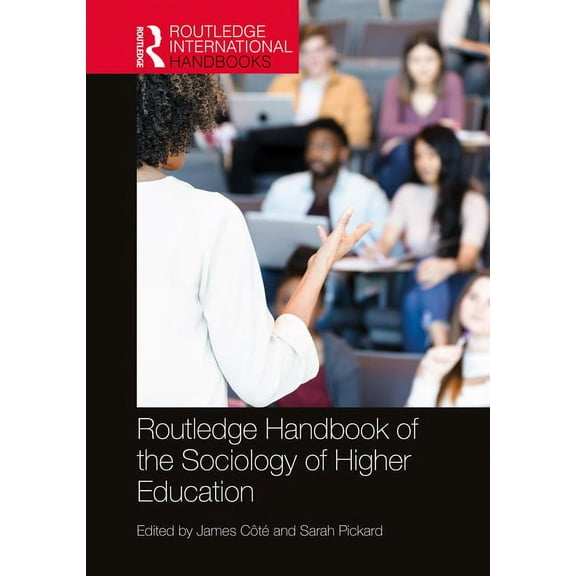 Routledge International Handbooks Routledge Handbook of the Sociology of Higher Education, (Hardcover)