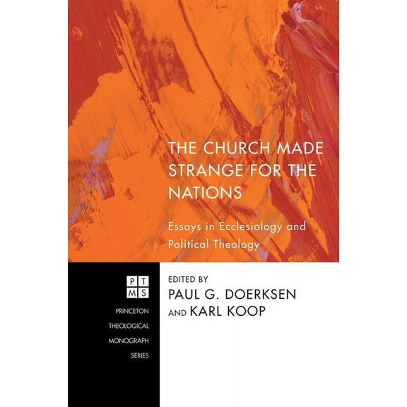 Princeton Theological Monograph: The Church Made Strange for the Nations (Paperback)
