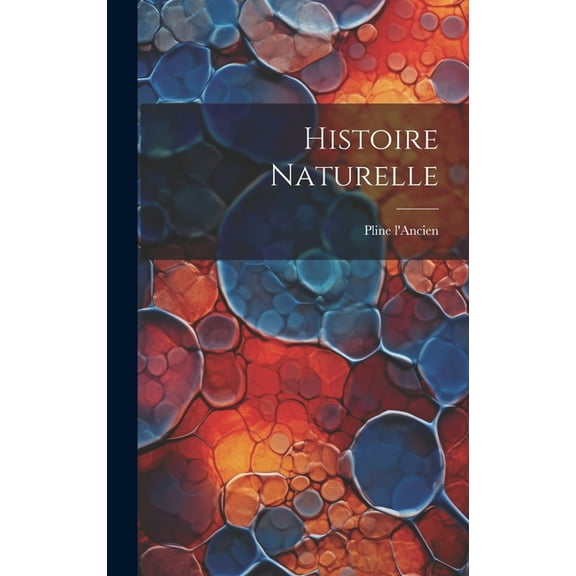 Histoire Naturelle (Hardcover)