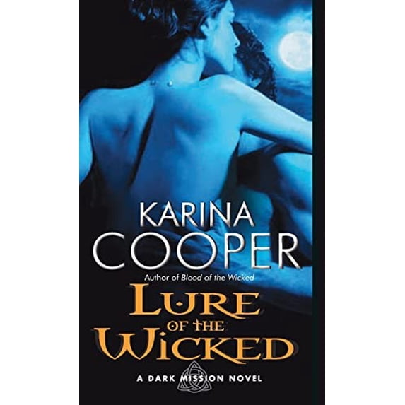 Pre-Owned Lure of the Wicked: A Dark Mission Novel (Mass Market Paperback) 006204690X 9780062046901