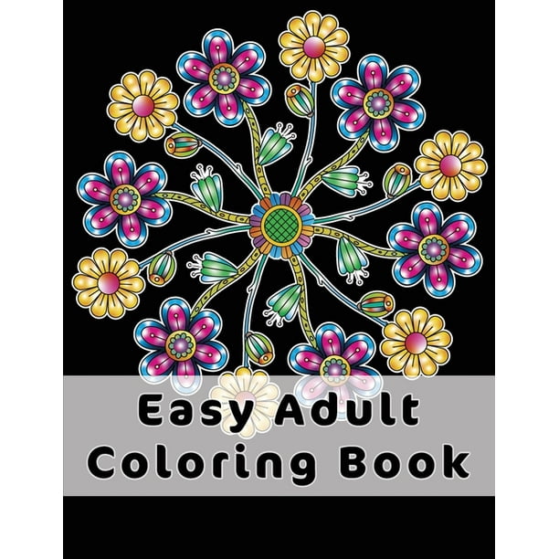 easy adult coloring book gorgeous designs flowers birds and butterflies in large print relaxing coloring pages for adults seniors help with stress relief dementia and depression paperback walmart com