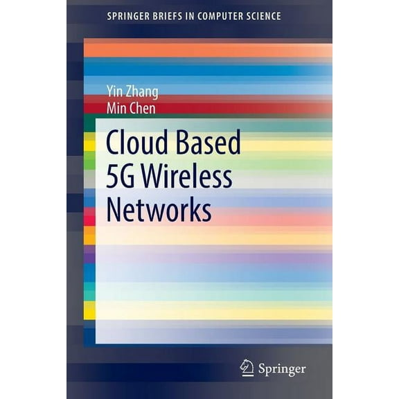 Springerbriefs in Computer Science Cloud Based 5g Wireless Networks, (Paperback)