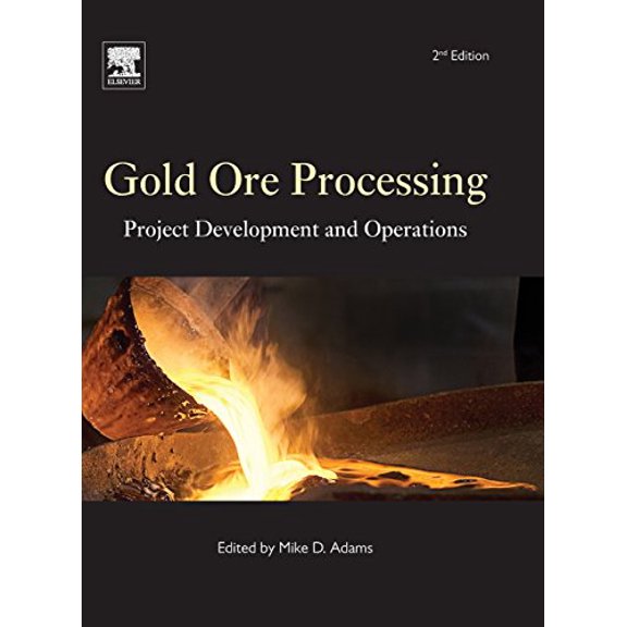 Pre-Owned Gold Ore Processing: Project Development and Operations (Volume 15) (Developments in Mineral Processing, Volume 15), 9780444636584, 0444636587, Hardcover, 2 edition