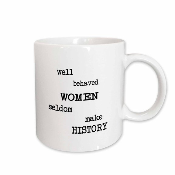 3drose, Well Behaved Women, 11oz Mug