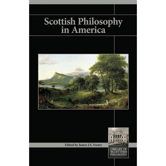 Library of Scottish Philosophy: Scottish Philosophy in America (Paperback)